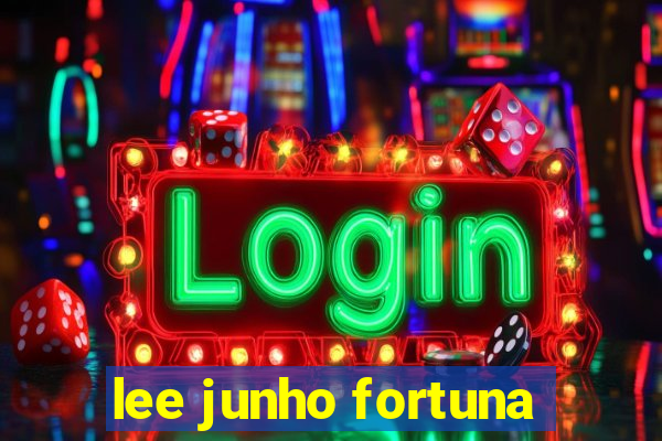 lee junho fortuna